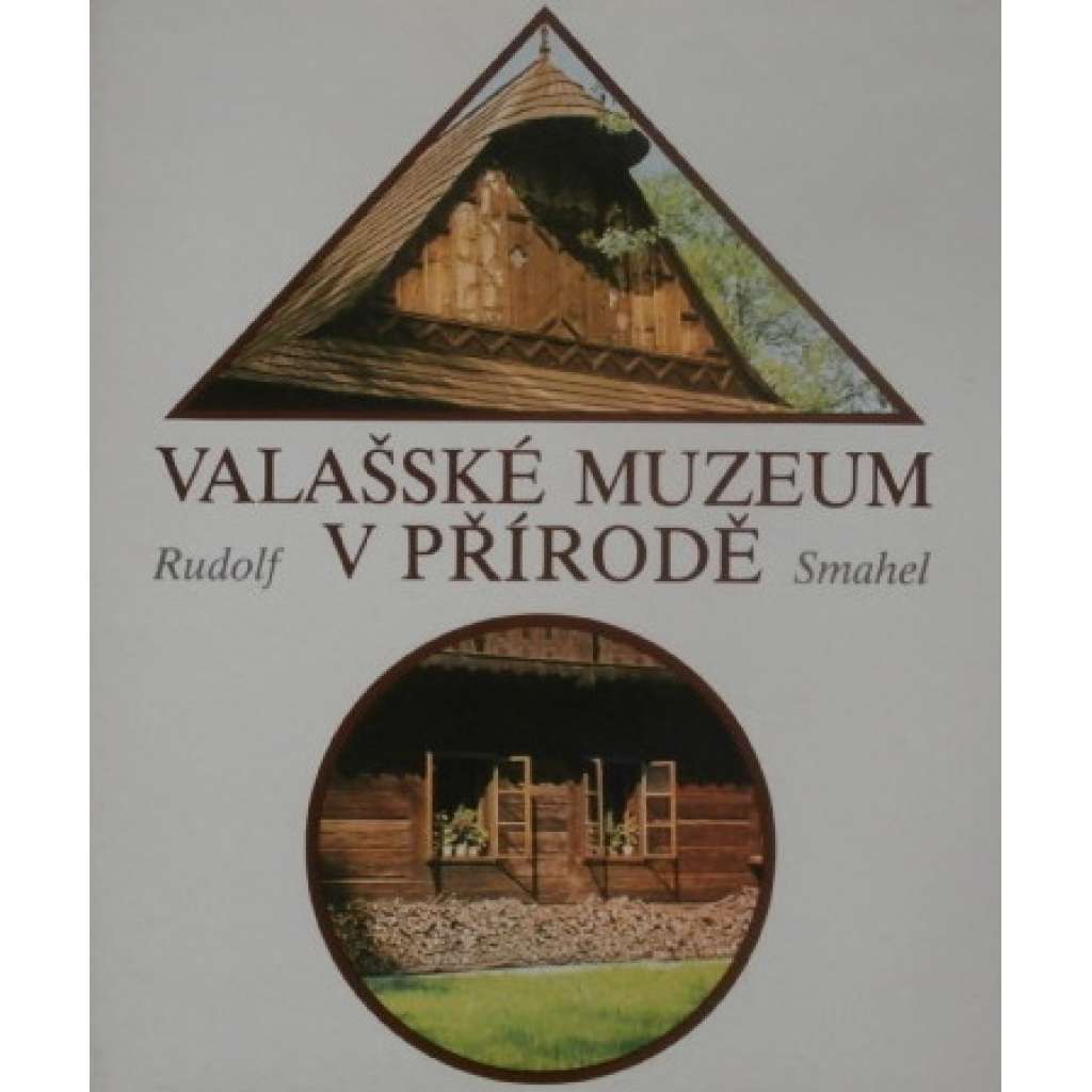 Valašské muzeum v přírodě (Valašsko, Rožnov pod Radhoštěm, fotografie, skanzen, etnografie)